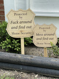 Protected by Sign Fuck Around and Find Out Home Security